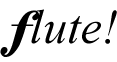 Flute! Trademark Image